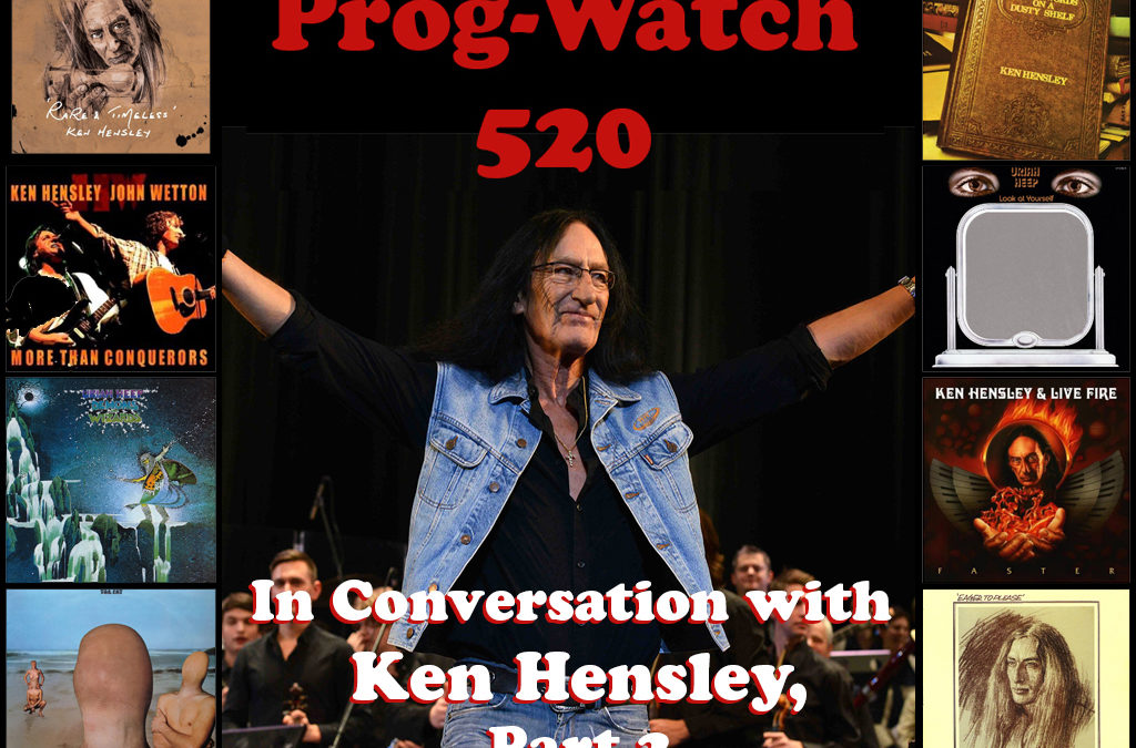 520: In Conversation with Ken Hensley, Pt. 2