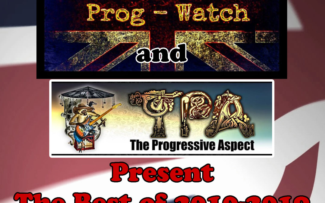 650: Prog-Watch and TPA Present the Best of 2010 – 2019, Pt. 2