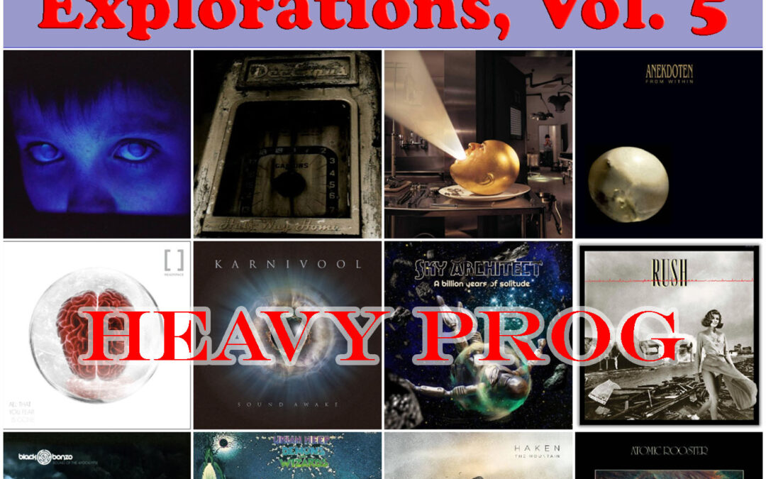 Prog-Watch 1035 – Explorations, Vol. 5 – Heavy Prog