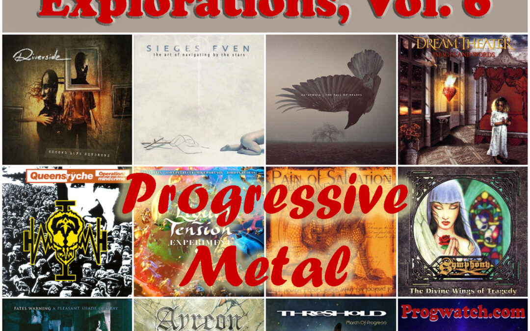 Prog-Watch 1050 – Explorations, Vol. 6 – Progressive Metal