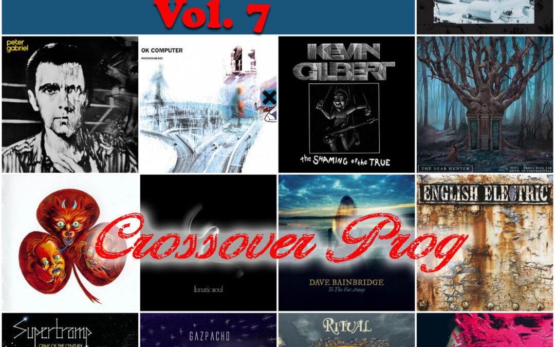 Prog-Watch 1112 – Explorations, Vol. 7 – Crossover Prog