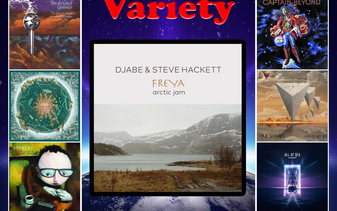 Prog-Watch 1211: Variety + Djabe and Steve Hackett on Progressive Discoveries